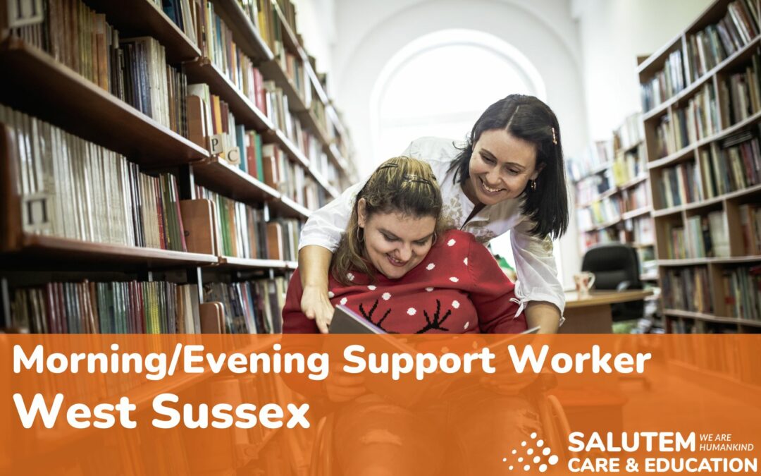 Morning/Evening Support Worker | West Sussex